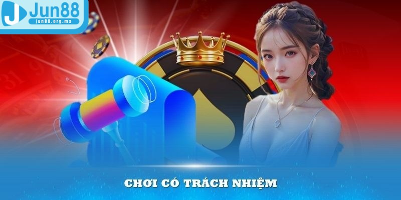 Chơi có trách nhiệm JUN88 - Giải trí an toàn và thú vị 4 Chơi có trách nhiệm JUN88 là phải biết điểm dừng đúng