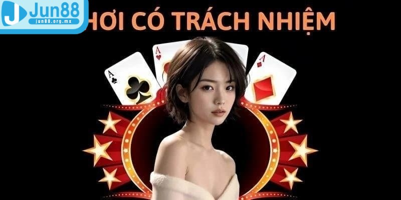 Chơi có trách nhiệm JUN88 - Giải trí an toàn và thú vị 1 Chấp thuận, tuân thủ điều khoản chung là rất quan trọng
